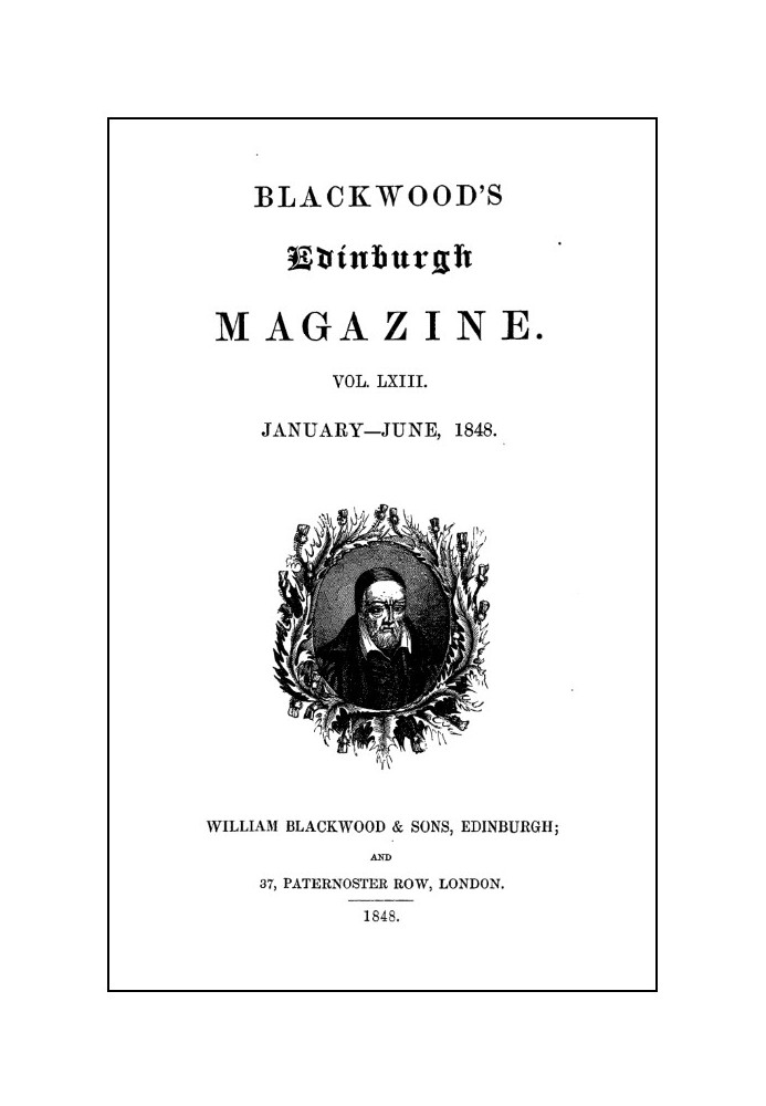 Blackwood's Edinburgh Magazine, Volume 63, No. 387, January, 1848