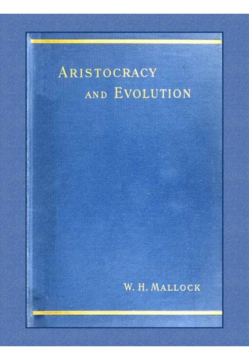 Аристократія та еволюція. Дослідження прав, походження та соціальних функцій заможніших класів