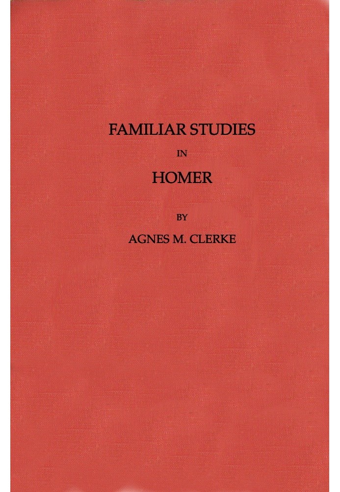 Familiar Studies in Homer