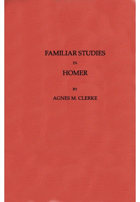 Familiar Studies in Homer