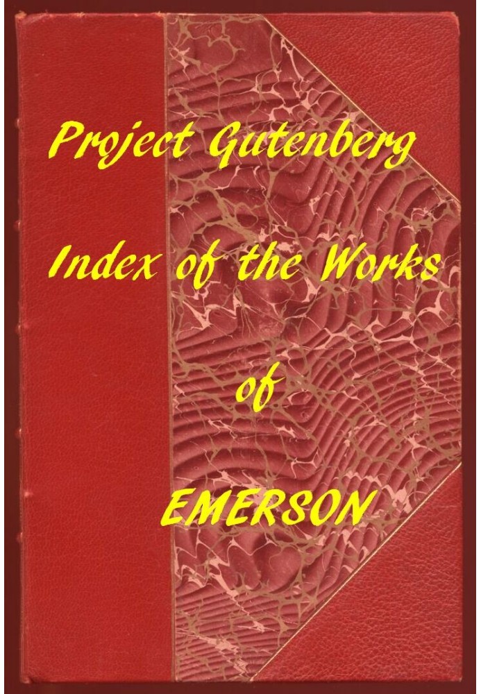 Index of the Project Gutenberg Works of Ralph Waldo Emerson