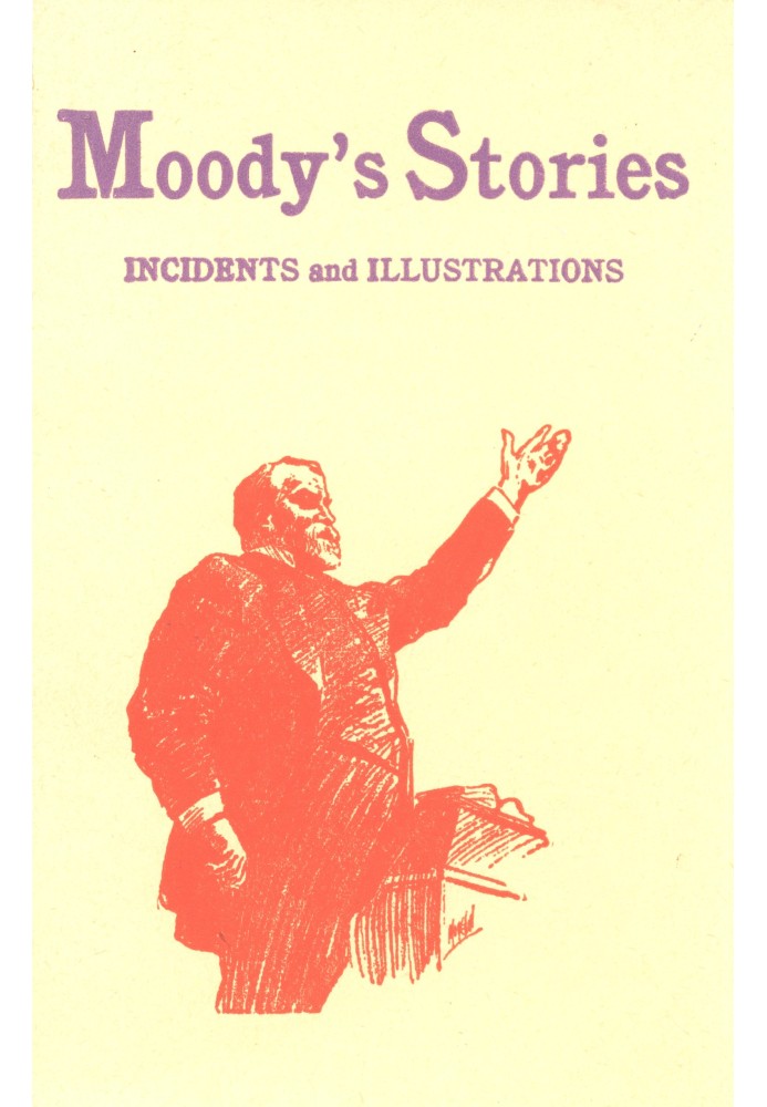 Moody's Stories: бути другим томом анекдотів, інцидентів та ілюстрацій