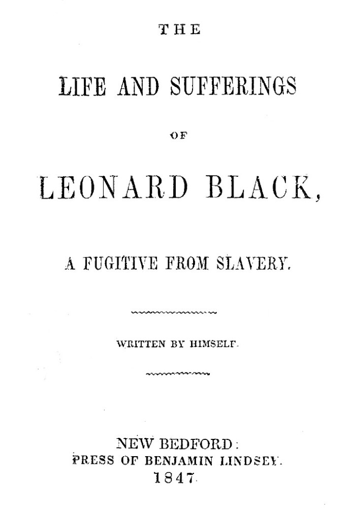 The Life and Sufferings of Leonard Black, a Fugitive from Slavery