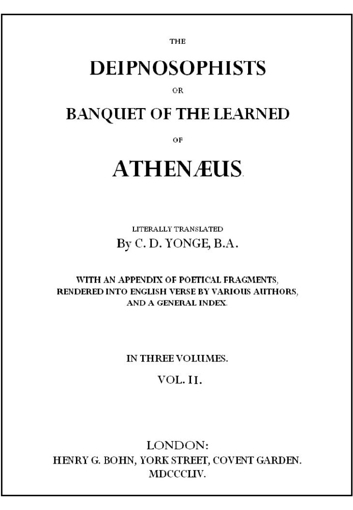 The Deipnosophists; or, Banquet of the Learned of Athenæus, Vol. 2 (of 3)