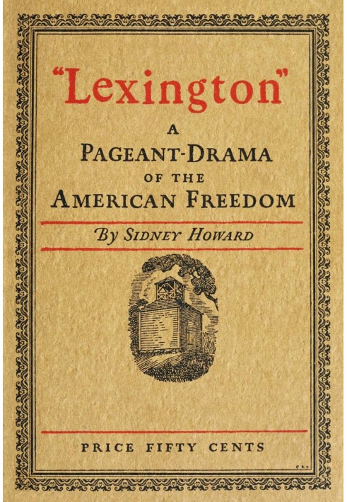 "Lexington": A Pageant-Drama of the American Freedom