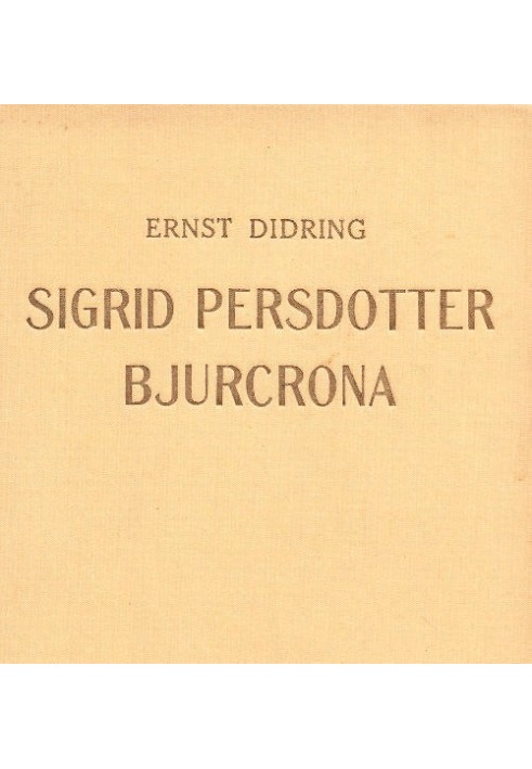 Sigrid Persdotter Bjurcrona: A family novel