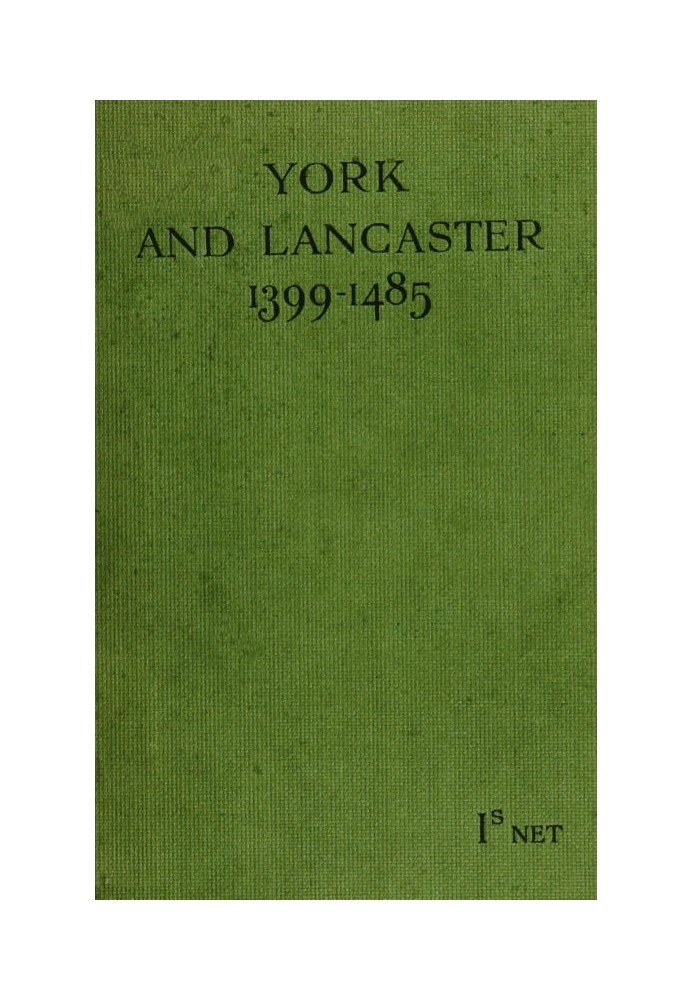 York and Lancaster, 1399-1485