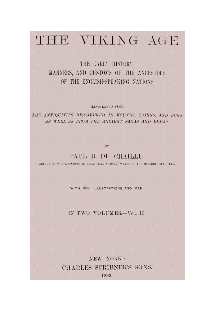 The Viking Age. Volume 2 (of 2) The early history, manners, and customs of the ancestors of the English-speaking nations