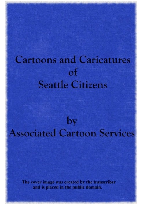 Cartoons and Caricatures of Seattle Citizens