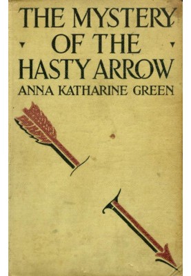 The Mystery of the Hasty Arrow