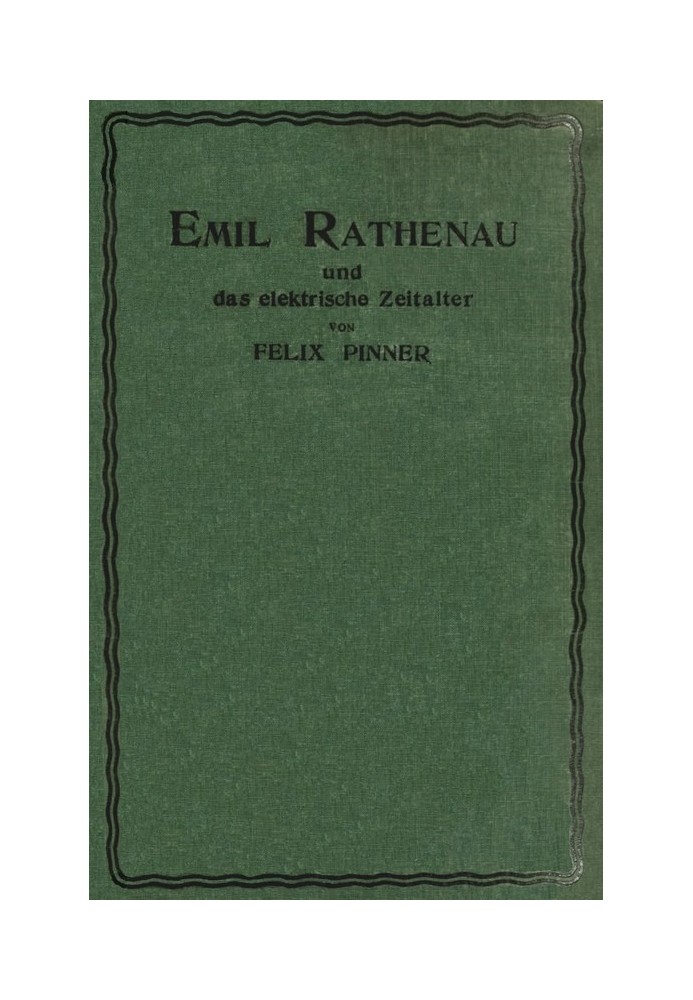 Emil Rathenau and the electrical age