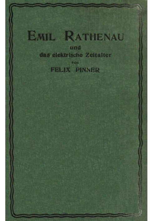 Emil Rathenau and the electrical age