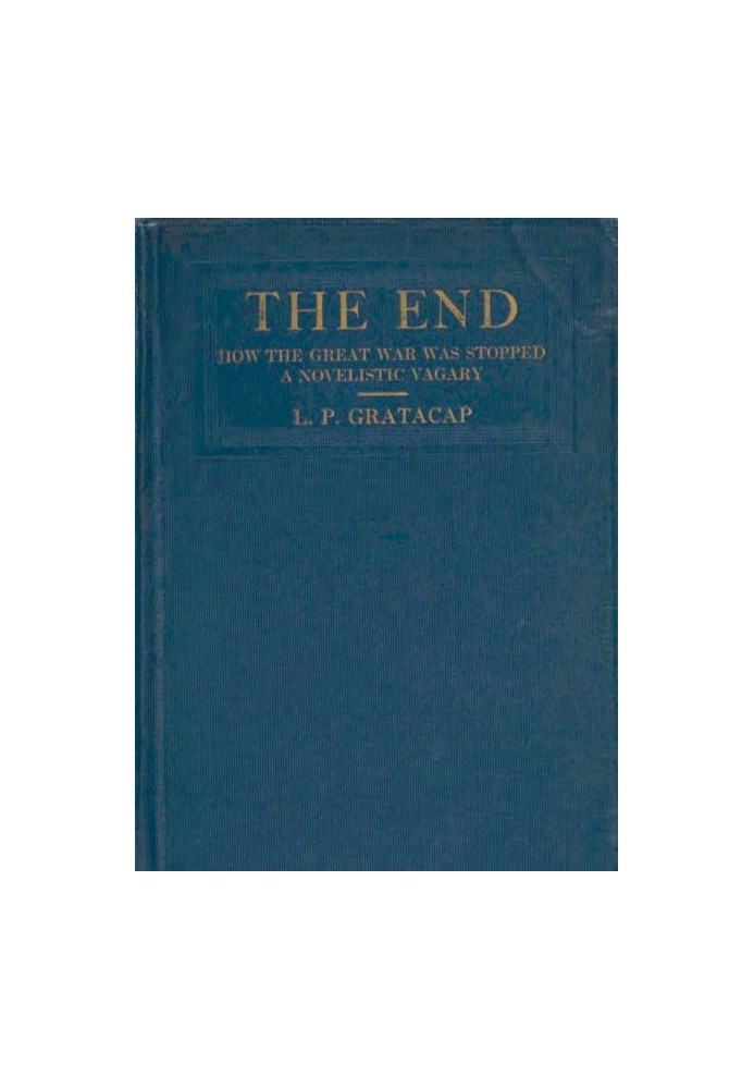 The End: How the Great War Was Stopped. A Novelistic Vagary