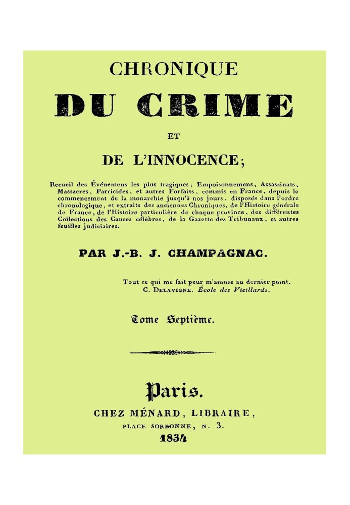 Chronicle of crime and innocence, volume 7/8 Collection of the most tragic events;...