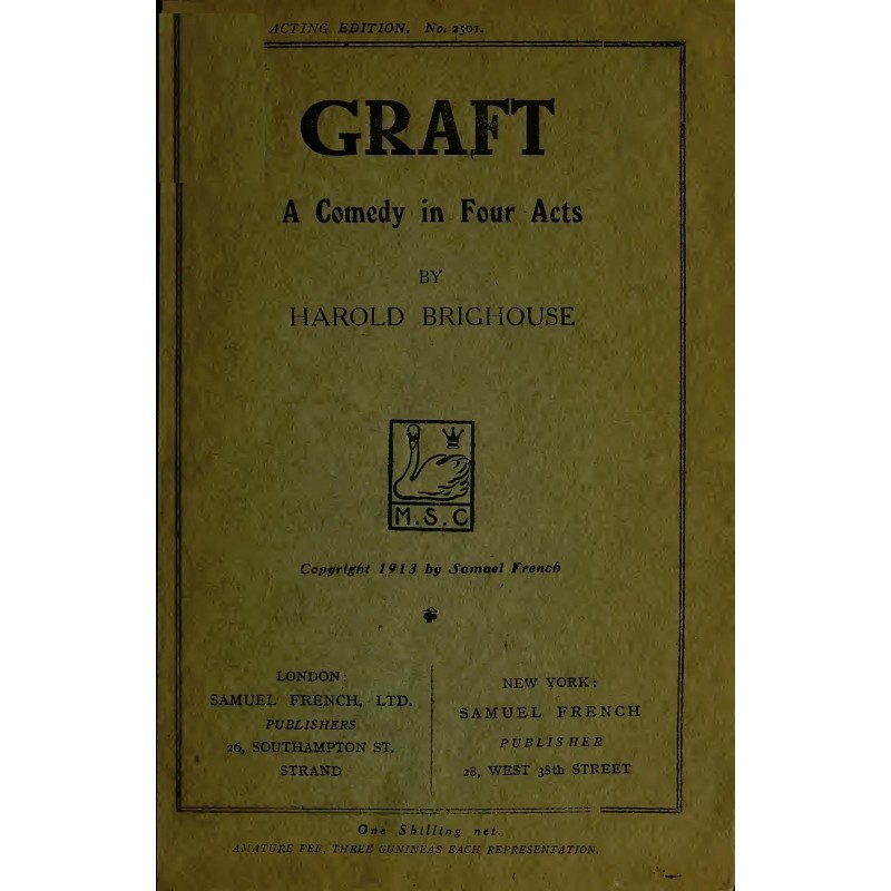 Graft: A Comedy in Four Acts