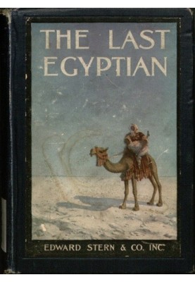 The Last Egyptian: A Romance of the Nile
