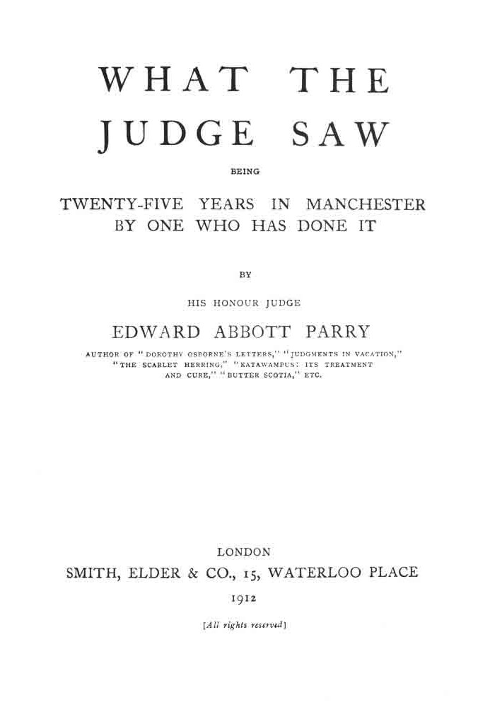 What the Judge Saw: Being Twenty-Five Years in Manchester by One Who Has Done It