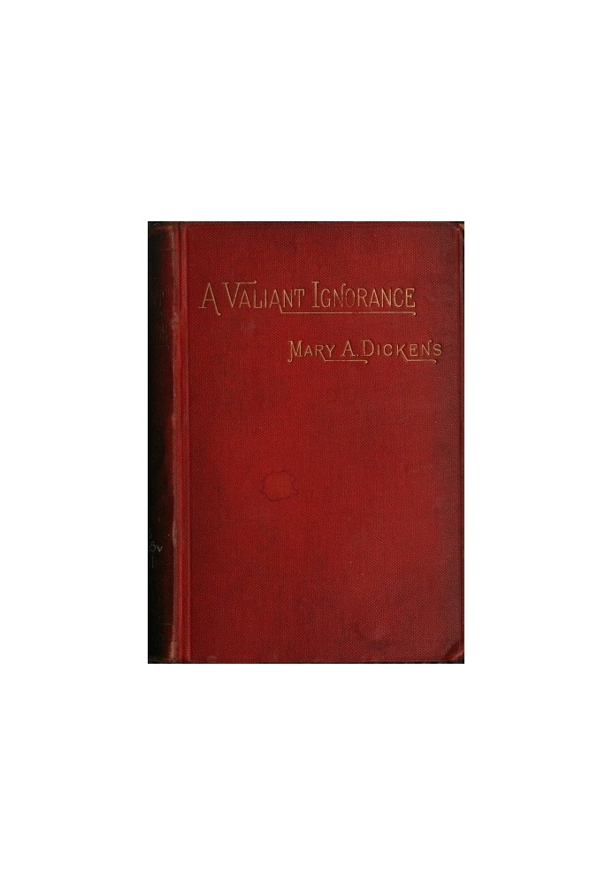 A Valiant Ignorance; vol. 3 of 3 A Novel in Three Volumes