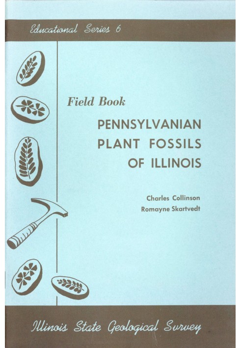 Field Book: Pennsylvanian Plant Fossils of Illinois