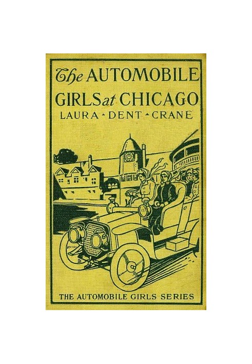 The Automobile Girls at Chicago; Or, Winning Out Against Heavy Odds