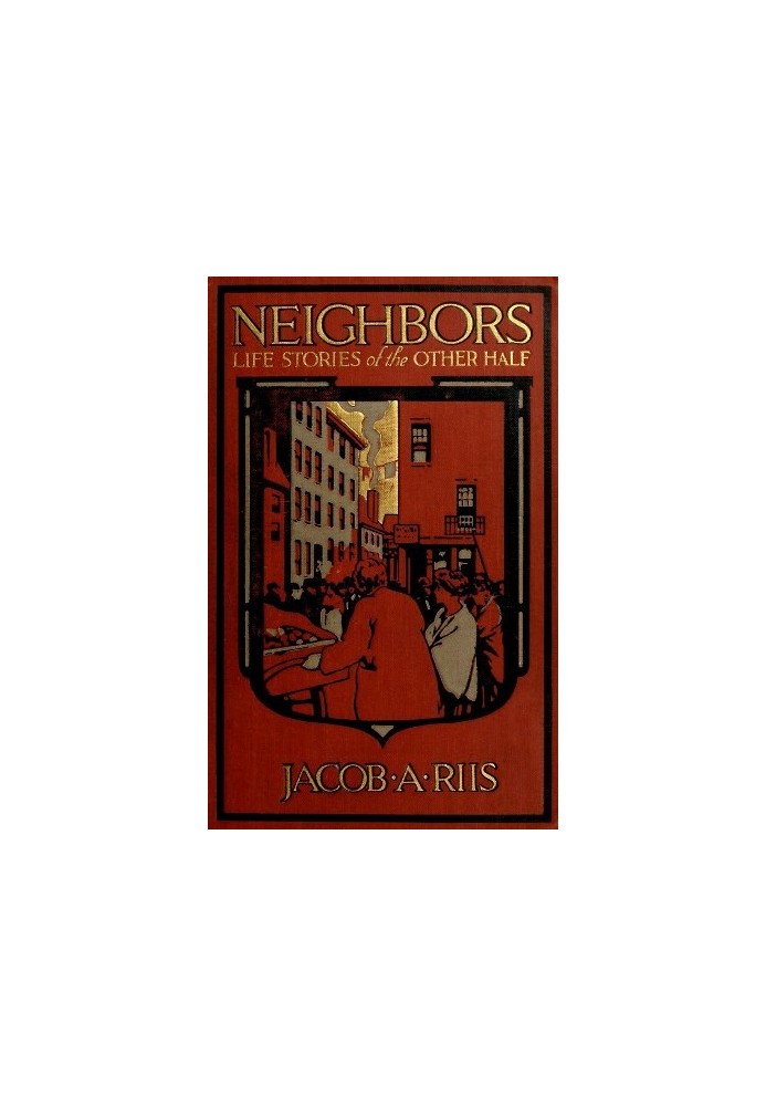 Neighbors: Life Stories of the Other Half