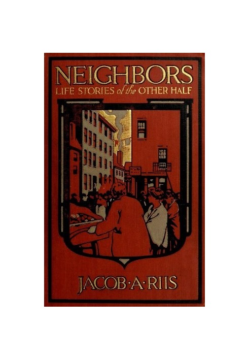 Neighbors: Life Stories of the Other Half