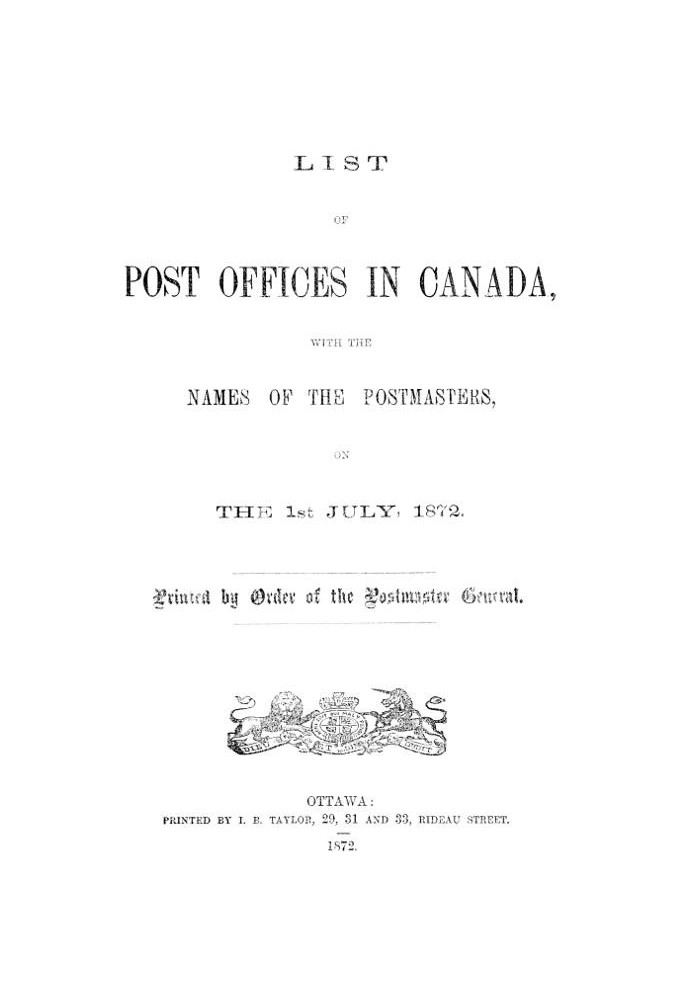 List of Post Offices in Canada, with the Names of the Postmasters ... 1872