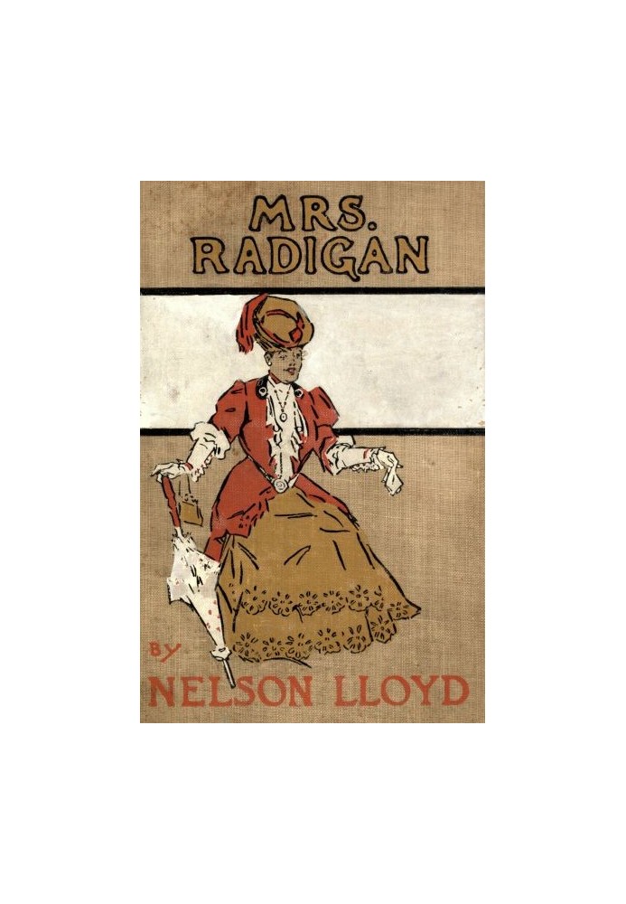 Mrs. Radigan: Her Biography, with that of Miss Pearl Veal, and the Memoirs of J. Madison Mudison