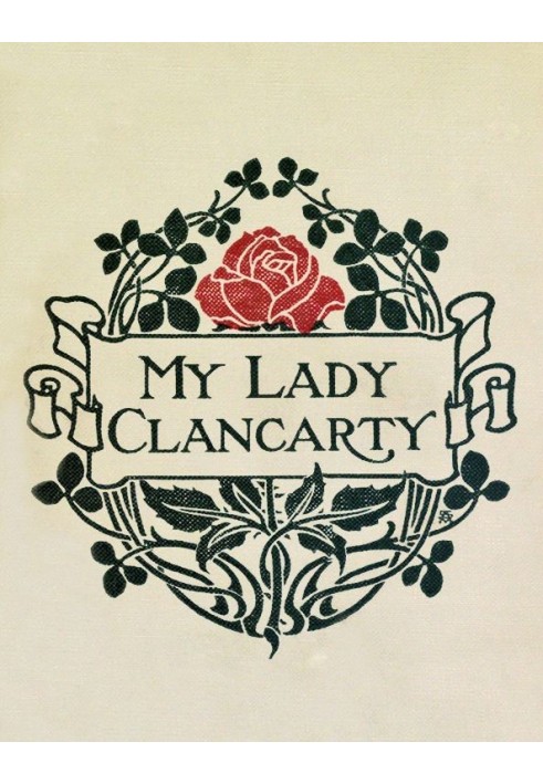 My Lady Clancarty : $b — правдива історія графа Кланкарті та леді Елізабет Спенсер