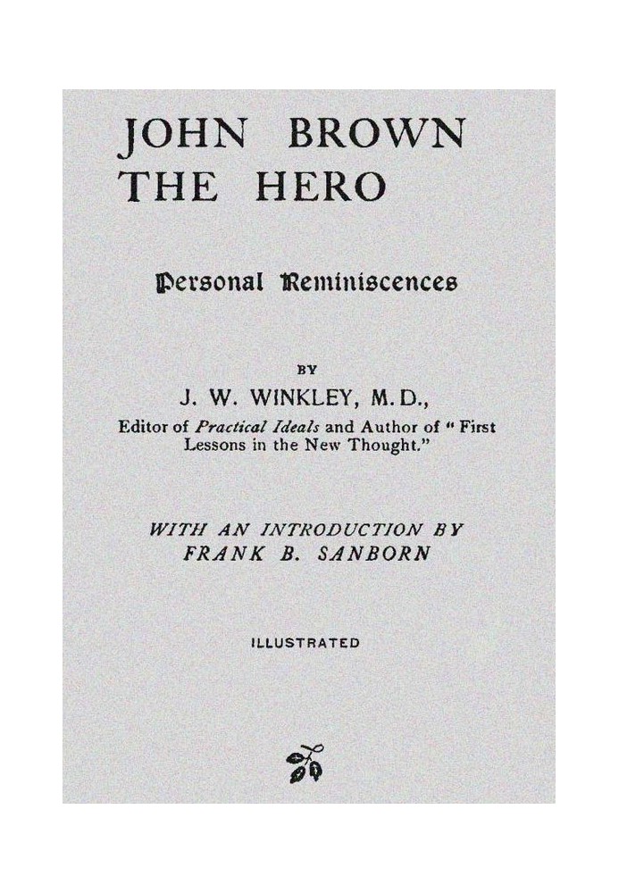 John Brown the Hero: Personal Reminiscences