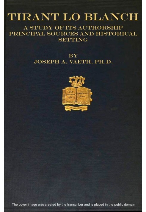 Тиран ло Бланш; исследование его авторства, основных источников и исторической обстановки