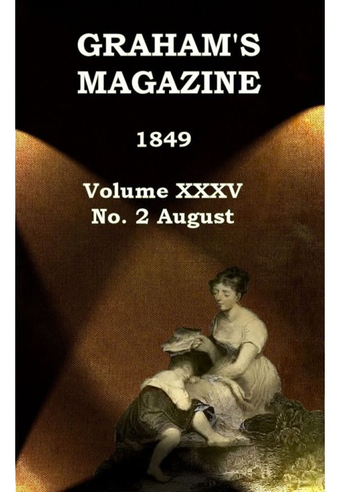 Журнал Graham's, Vol. XXXV, № 2, серпень 1849 р