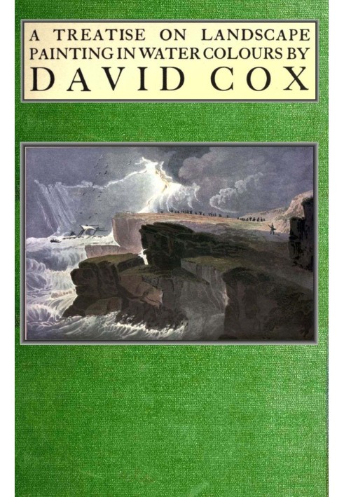 Treatise on landscape painting in water-colours by David Cox