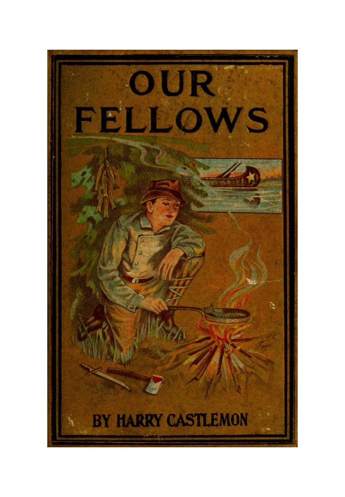 Our Fellows; Or, Skirmishes with the Swamp Dragoons