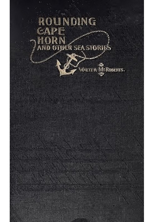 Rounding Cape Horn, and Other Sea Stories