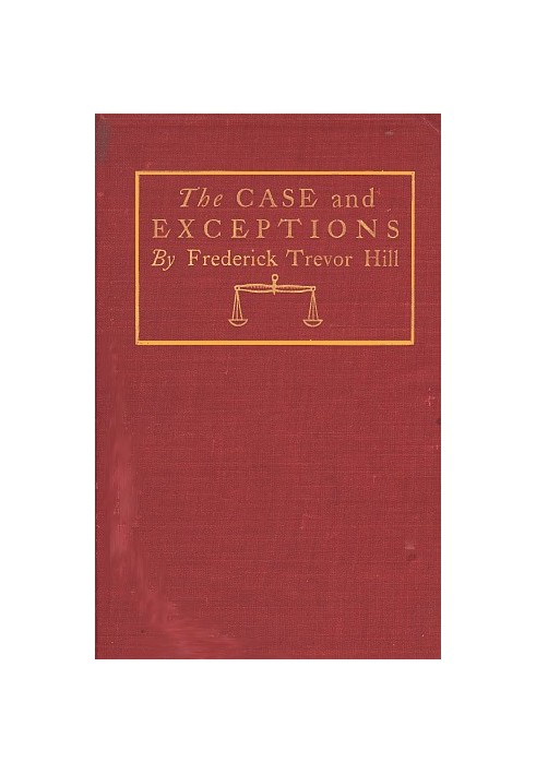 The Case and Exceptions: Stories of Counsel and Clients