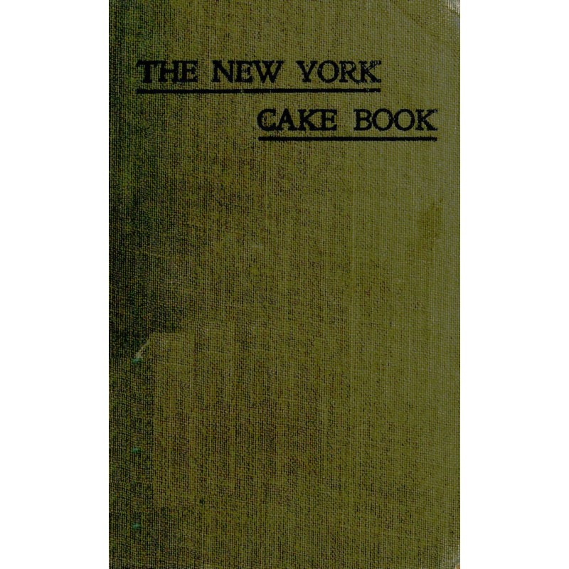 Нью-Йоркська книга тортів:...