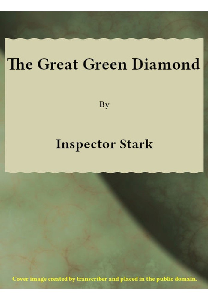 The Great Green Diamond; Or, Thief Against Thief