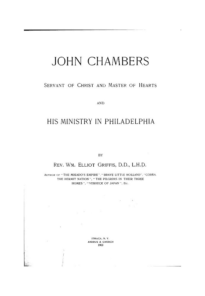 John Chambers, Servant of Christ and Master of Hearts, and His Ministry in Philadelphia