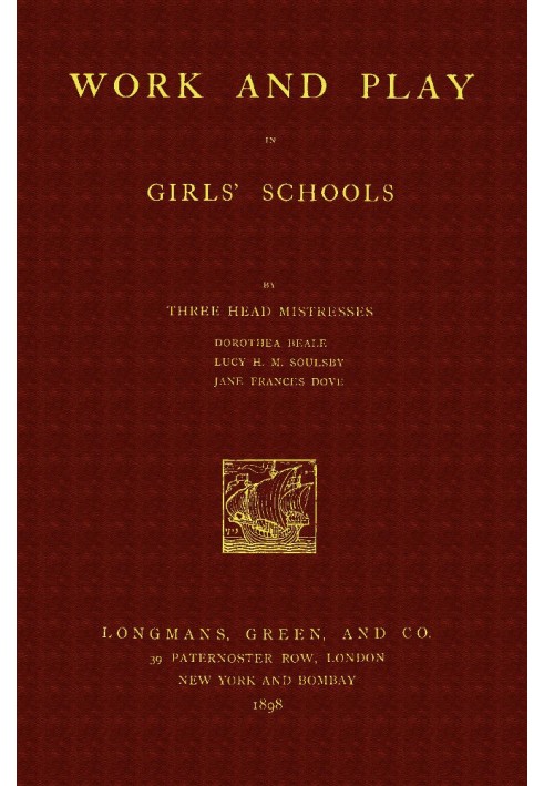 Work and Play in Girls' Schools By Three Head Mistresses