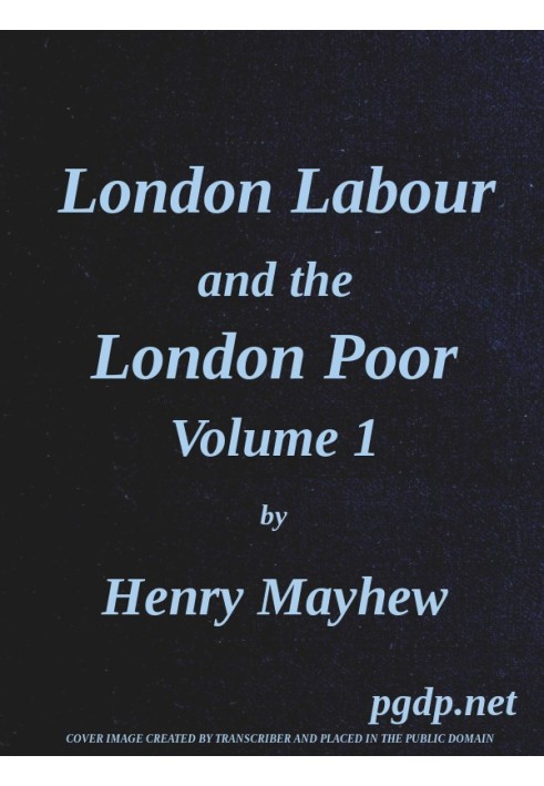 London Labour and the London Poor, Vol. 1