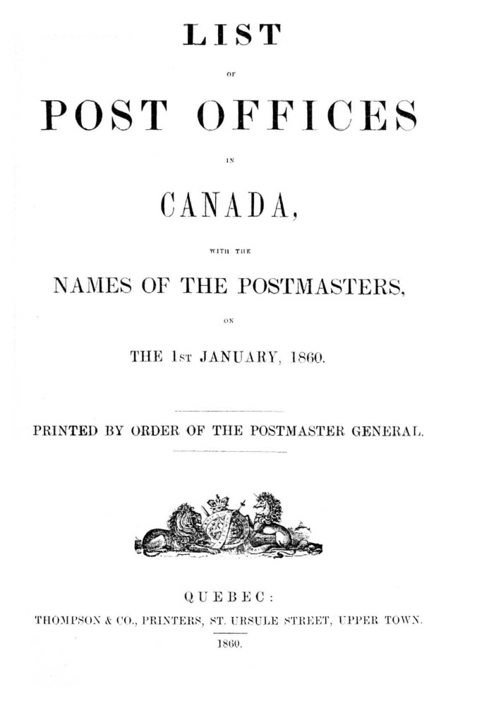 List of Post Offices in Canada, with the Names of the Postmasters ... 1860