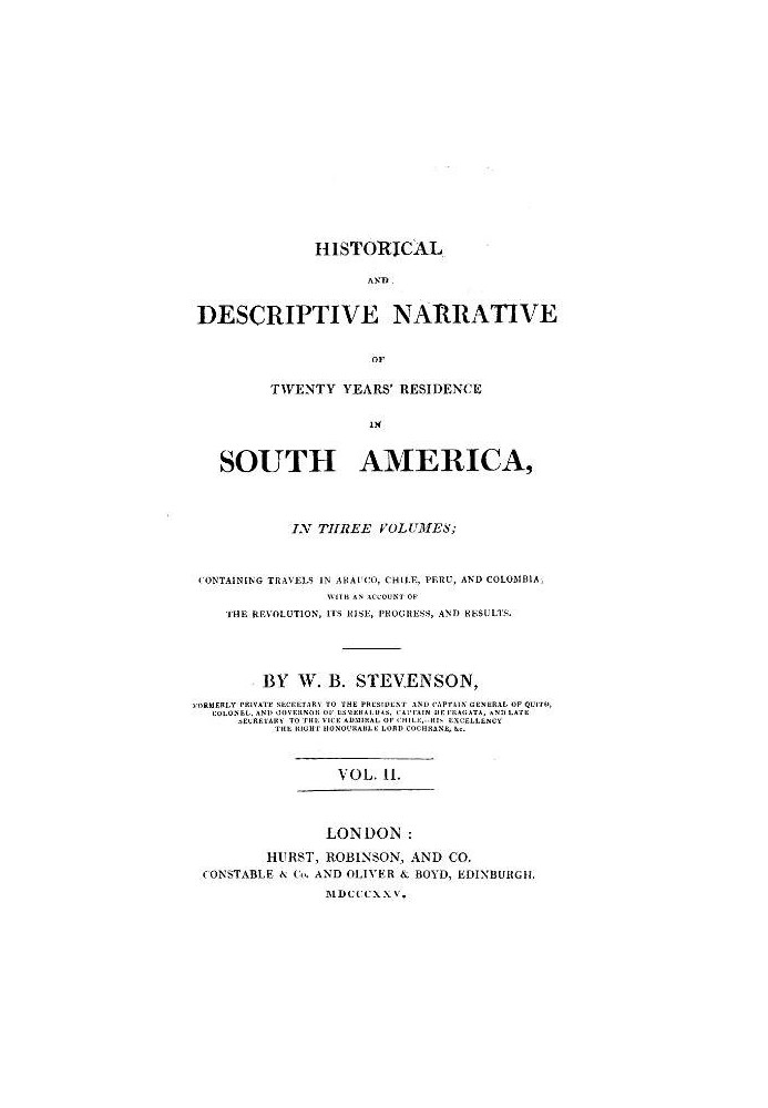 Historical and descriptive narrative of twenty years' residence in South America (Vol 2 of 3) Containing travels in Arauco, Chil