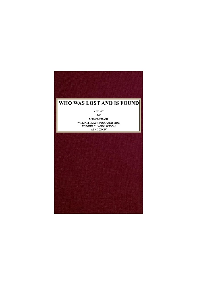 Who Was Lost and Is Found: A Novel