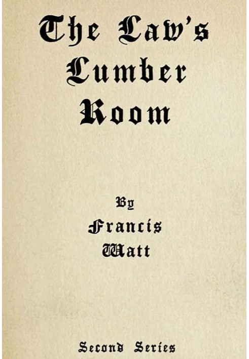 The Law's Lumber Room (Second Series)