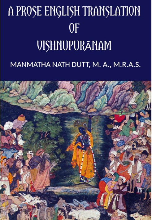 A Prose English Translation of Vishnupuranam (Based on Professor H. H. Wilson's translation.)