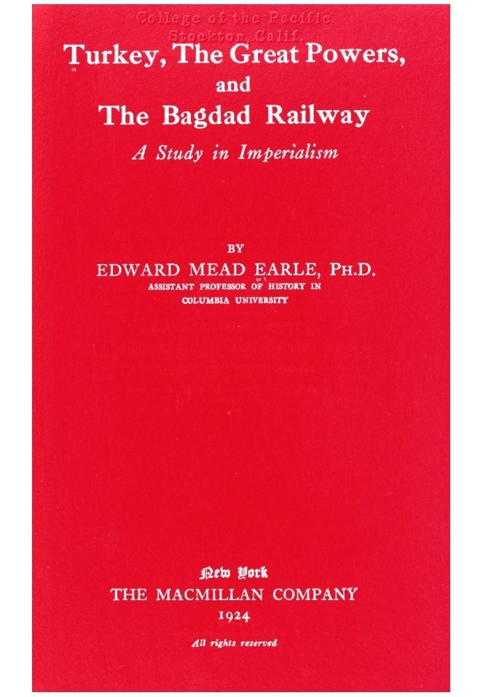 Turkey, the Great Powers, and the Bagdad Railway: A study in imperialism