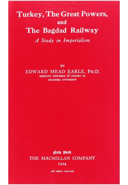 Turkey, the Great Powers, and the Bagdad Railway: A study in imperialism