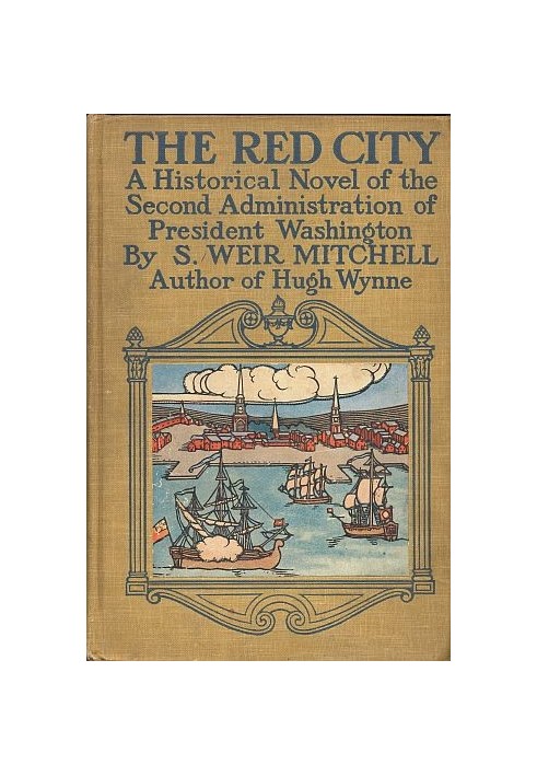 The Red City: A Novel of the Second Administration of President Washington