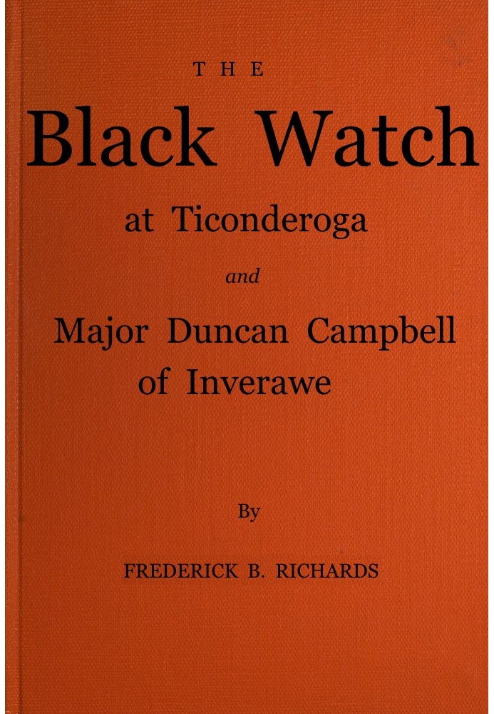 The Black Watch at Ticonderoga and Major Duncan Campbell of Inverawe